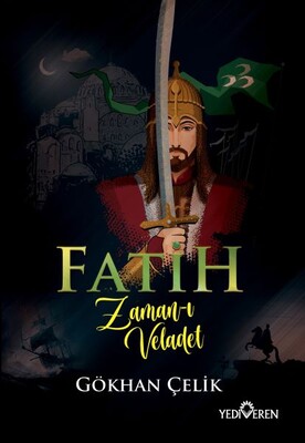 Fatih Zaman-I Veladet - Yediveren Yayınları