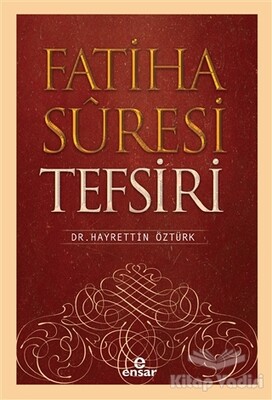 Fatiha Suresi Tefsiri - Ensar Neşriyat