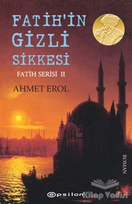 Fatih'in Gizli Sikkesi - Epsilon Yayınları