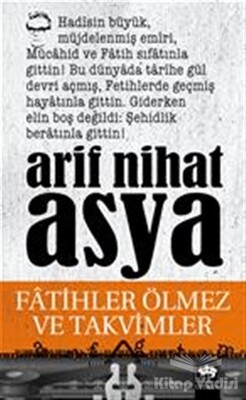 Fatihler Ölmez ve Takvimler - Ötüken Neşriyat