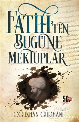 Fatih'ten Bugüne Mektuplar - Nesil Genç