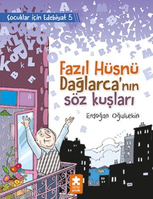 Fazıl Hüsnü Dağlarca’nın Söz Kuşları - Çocuklar İçin Edebiyat 5 - Eksik Parça Yayınları