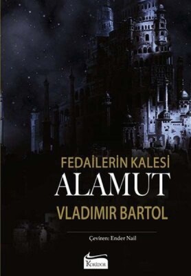 Fedailerin Kalesi Alamut (Bez Cilt) - Koridor Yayıncılık