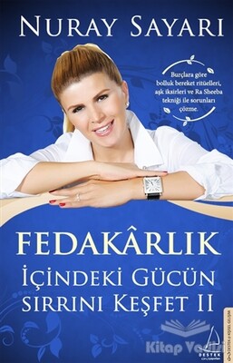 Fedakarlık İçindeki Gücün Sırrını Keşfet - 2 - Destek Yayınları