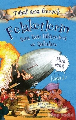 Felaketlerin Sıra Dışı Hikayeleri ve Şakaları - Tuhaf Ama Gerçek - Yağmur Çocuk