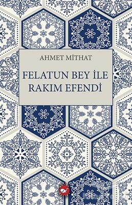 Felatun Bey ile Rakım Efendi - 1