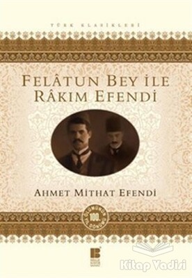 Felatun Bey ile Rakım Efendi - Bilge Kültür Sanat