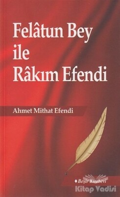 Felatun Bey ile Rakım Efendi - Beşir Kitabevi