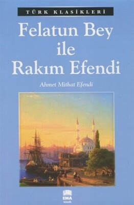 Felatun Bey ile Rakım Efendi - Ema Klasik