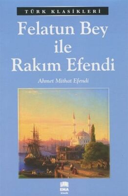 Felatun Bey ile Rakım Efendi - 1