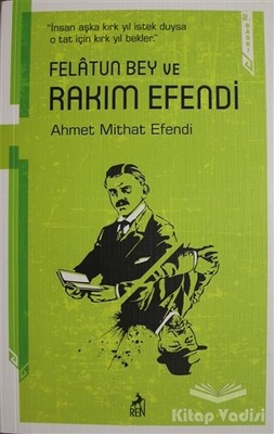 Felatun Bey ve Rakım Efendi - Ren Kitap