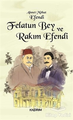 Felatun Bey ve Rakım Efendi - Kaldırım Yayınları