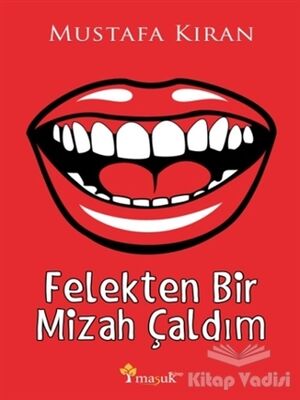 Felekten Bir Mizah Çaldım - 1