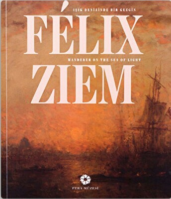 Felix Zıem - Pera Müzesi Yayınları