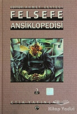 Felsefe Ansiklopedisi 2 - Etik Yayınları