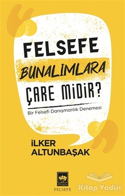 Felsefe Bunalımlara Çare Midir? - Ötüken Neşriyat