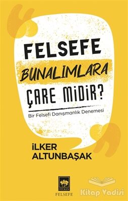 Felsefe Bunalımlara Çare Midir? - 1