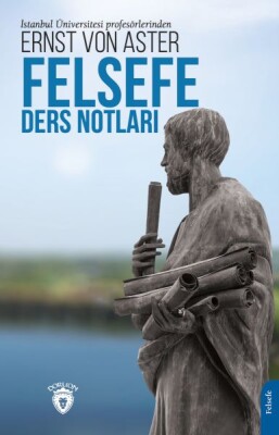 Felsefe Ders Notları - Dorlion Yayınları