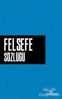 Felsefe Sözlüğü - Yediveren Yayınları