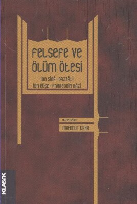 Felsefe ve Ölüm Ötesi - Klasik Yayınları