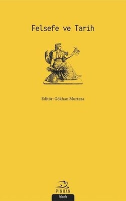 Felsefe ve Tarih - Pinhan Yayıncılık