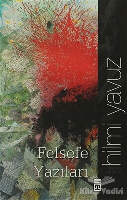 Felsefe Yazıları - Timaş Yayınları