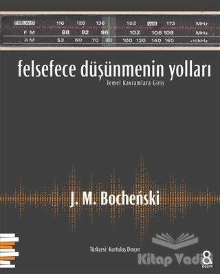 Felsefece Düşünmenin Yolları - 1