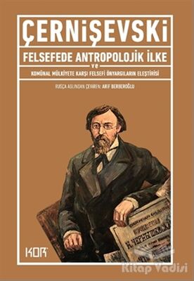 Felsefede Antropolojik İlke ve Komünal Mülkiyete Karşı Felsefi Önyargıların Eleştirisi - 1