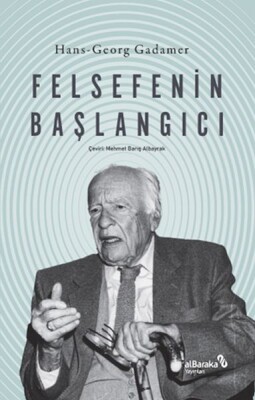 Felsefenin Başlangıcı - Albaraka Yayınları