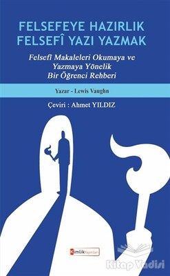 Felsefeye Hazırlık Felsefi Yazı Yazmak - Kimlik Yayınları