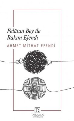 Felâtun Bey İle Râkım Efendi - Dekalog Yayınları