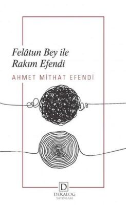 Felâtun Bey İle Râkım Efendi - 1