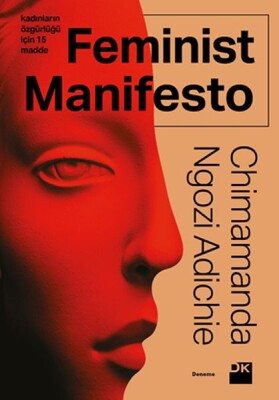 Feminist Manifesto - Kadınların Özgürlüğü İçin 15 Madde - Doğan Kitap