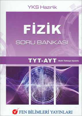 Fen Bilimleri Fizik TYT AYT Soru Bankası (Yeni) - Fen Bilimleri Yayınları