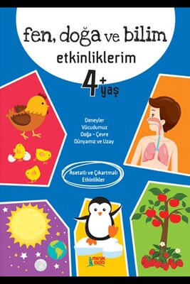 Fen Doğa ve Bilim Etkinliklerim 4+ Yaş - Minik Ada Yayınları