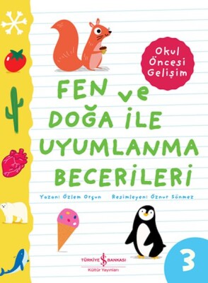 Fen Ve Doğa İle Uyumlanma Becerileri – Okul Öncesi Gelişim - İş Bankası Kültür Yayınları