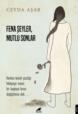 Fena Şeyler, Mutlu Sonlar - Kara Karga Yayınları