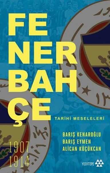 Yeditepe Yayınevi - Fenerbahçe Tarihi Meseleleri