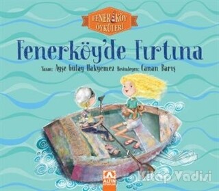 Fenerköy'de Fırtına - Fenerköy Öyküleri - Altın Kitaplar Yayınevi