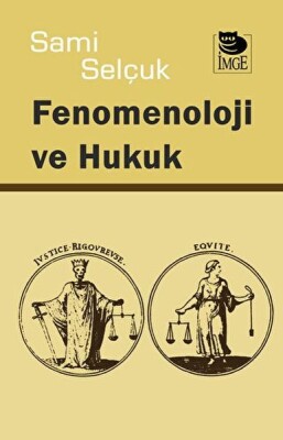 Fenomenoloji ve Hukuk - İmge Kitabevi Yayınları