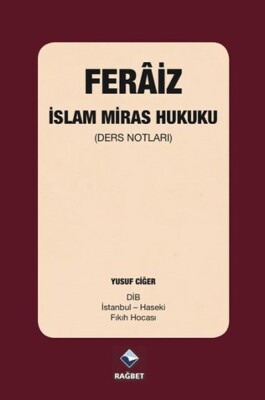 Feraiz - İslam Miras Hukuku - Rağbet Yayınları
