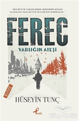 Ferec - Varlığın Ateşi - Profil Kitap