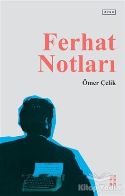 Ferhat Notları - Ketebe Yayınları