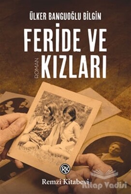 Feride ve Kızları - Remzi Kitabevi