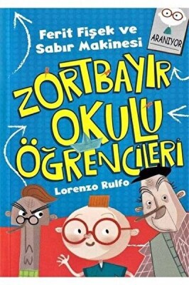 Ferit Fişek ve Sabır Makinesi - Zortbayır Okulu Öğrencileri - Çocuk Gezegeni