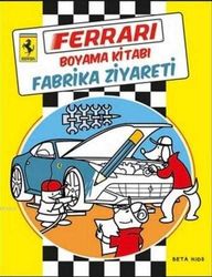 Ferrari Boyama Kitabı: Fabrika Ziyareti - Beta Kids