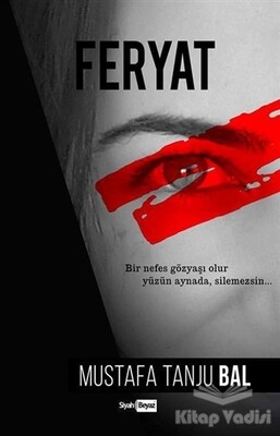 Feryat - Siyah Beyaz Yayınları