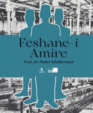 Feshane-i Amire (Ciltli) - Kültür A.Ş.