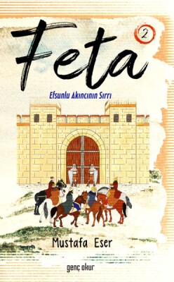 Feta 2 - Efsunlu Akıncının Sırrı - Genç Okur