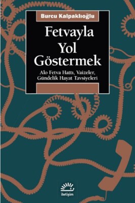 Fetvayla Yol Go¨stermek - İletişim Yayınları